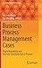 Business Process Management Cases: Digital Innovation and Business Transformation in Practice (Management for Professionals)