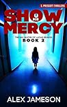 SHOW ME MERCY (The 100 Deaths of Lucas Graves Book 2)