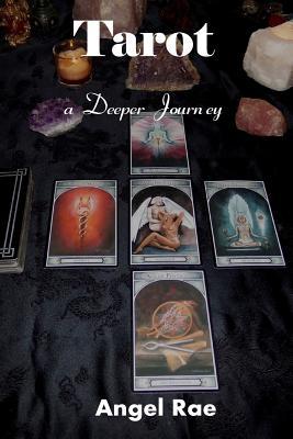 Tarot a Deeper Journey (Paperback)
