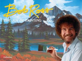 Bob Ross: The Joy of Painting (Hardcover)