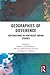 Geographies of Difference: Explorations in Northeast Indian Studies