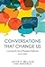 Conversations That Change Us - 2nd Edition: Learning the Arts of Theological Reflection