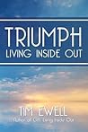 Triumph: Living Inside Out