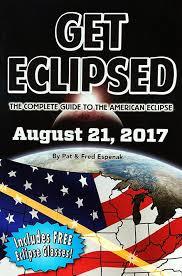 Get Eclipsed: The Complete Guide To the American Eclipse August 21, 2017 (Mass Market Paperback)