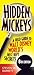 Hidden Mickeys: A Field Guide to Walt Disney World's Best Kept Secrets