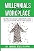 Millennials in the Workplac...