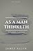 As a Man Thinketh