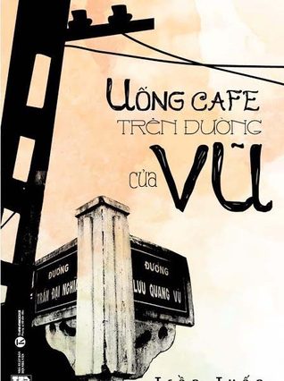 Uống cafe trên đường của Vũ (Paperback)