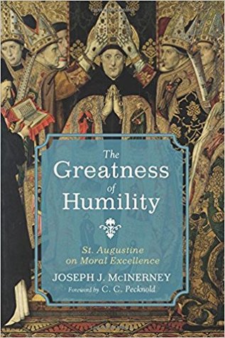 The Greatness of Humility: St. Augustine on Moral Excellence (Paperback)