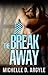 The Breakaway by Michelle D. Argyle The Breakaway by Michelle D. Argyle