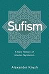 Sufism: A New His...