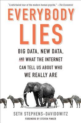 EBOOK Everybody Lies: Big Data, New Data, and What the Internet Can Tell Us About Who We Really Are
