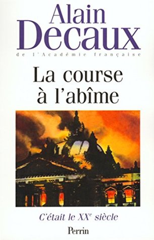 C'était le XXe siècle, tome 2 : La course à l'abîme (Hors collection) (French Edition)