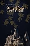 The Pureblood Pretense by Murkybluematter