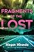 Fragments of the Lost