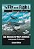 To Fly and Fight: Memoirs o...