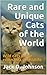 Rare and Unique Cats of the World by Jack D. Johnson