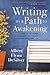 Writing as a Path to Awakening by Albert Flynn Desilver Writing as a Path to Awakening by Albert Flynn Desilver