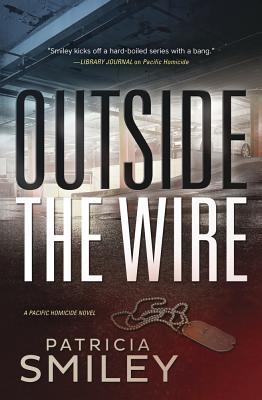Outside the Wire (Pacific Homicide #2)