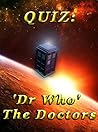 QUIZ: 'Doctor Who' - The Doctors QUIZ: 'Doctor Who' - The Doctors