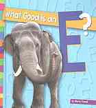 What Good Is an E? (Vowels: Amicus Readers 1)