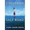 Children of the Salt Road by Lydia Fazio Theys