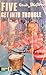 Five Get Into Trouble (Famous Five, #8)