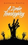 A Zombie Thanksgiving A Zombie Thanksgiving