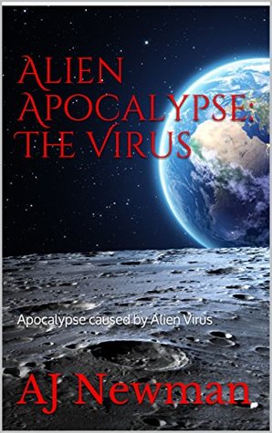The Virus (Alien Apocalypse, #1)