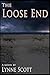 The Loose End