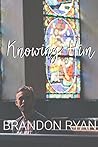 Knowing Him: A Devotional