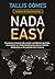 Nada Easy by tallis gomes