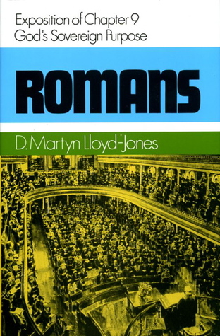 God's Sovereign Purpose, 9:1-33 (Romans Series)