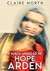A Súbita Aparição de Hope Arden by Claire North