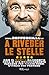 A riveder le stelle (BUR SAGGI) (Italian Edition)