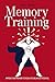 Memory Training: Improve Yo...