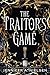 The Traitor's Game (The Traitor's Game, #1)