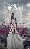 Soul Reader (Soul Reader Trilogy Book 1)
