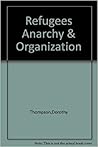 Refugees: Anarchy or Organization?