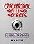 Crackerjack Selling Secrets: Persuasion Strategies of the Most Successful Sales, Marketing, and Negotiation Pros Who Ever Lived