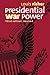 Presidential War Power: Third Edition, Revised