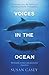 Voices in the Ocean: A Journey into the Wild and Haunting World of Dolphins