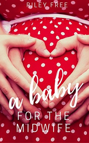 A Baby for the Midwife (A Sweet Romance)