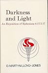 Darkness and Light: An Exposition of Ephesians 4:17-5:17