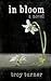 In Bloom: A Novel