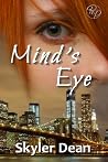 Mind's Eye by Skyler Dean Mind's Eye by Skyler Dean