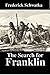 The Search for Franklin: A Narrative of the American Expedition Under Lieutenant Schwatka, 1878 to 1880