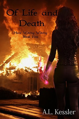 Of Life and Death (Here Witchy Witchy, #5)