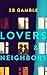 Lovers and Neighbors