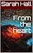 From the heart